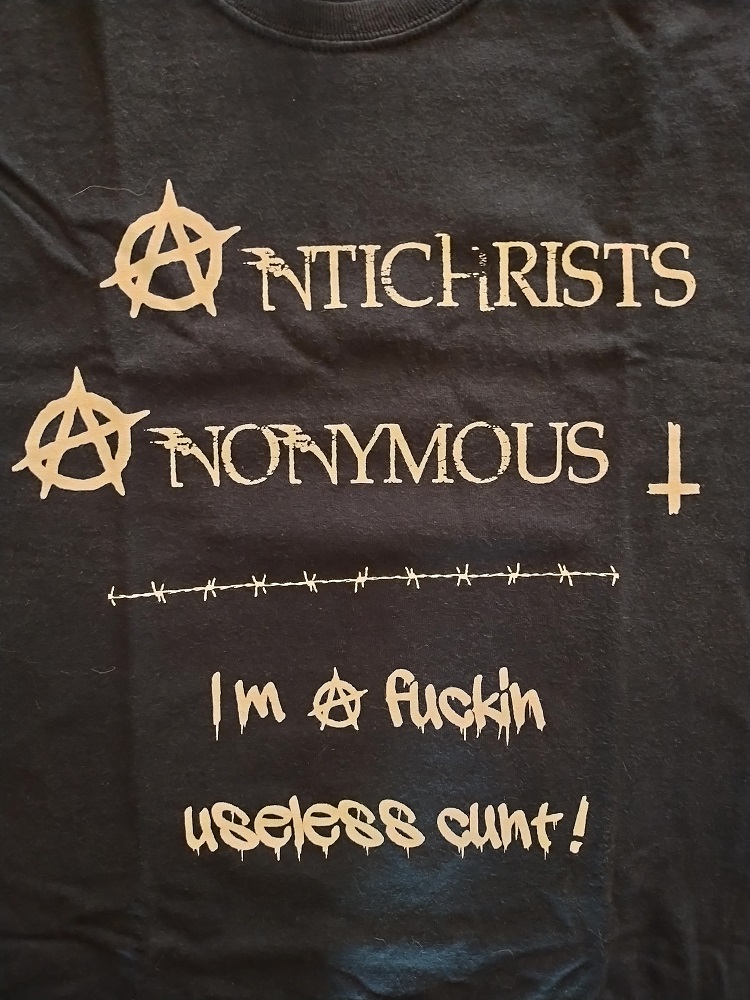 ANTICHRIST ANONYMOUS <br> I'M A USELESS CUNT!