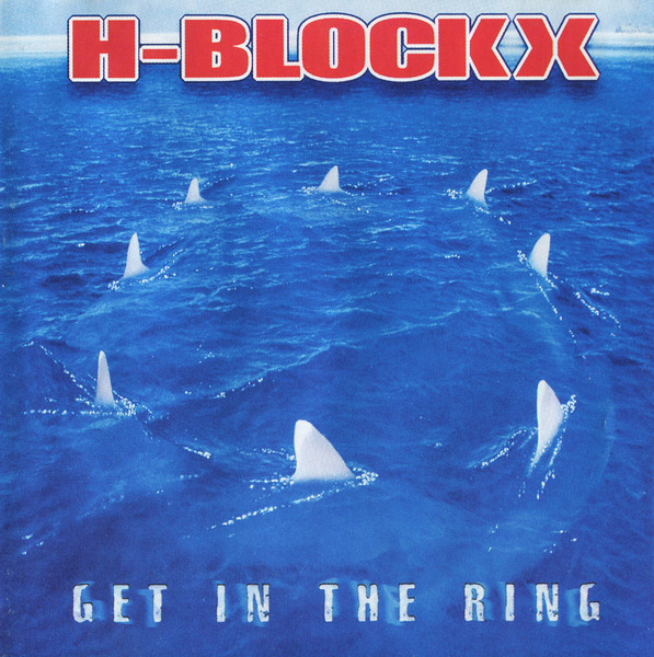 H-BLOCKX <br> GET IN THE RING