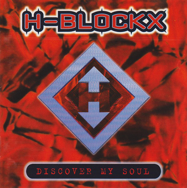 H-BLOCKX <br> DISCOVER MY SOUL