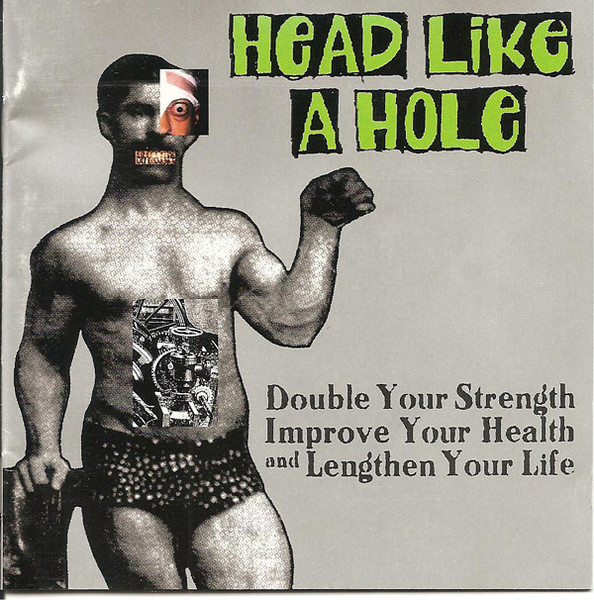 HEAD LIKE A HOLE <br> DOUBLE YOUR STRENGTH IMPROVE YOUR HEALTH AND LENGTHEN YOUR LIFE