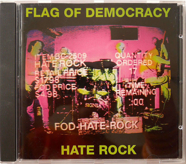 FLAG OF DEMOCRACY <br> HATE ROCK