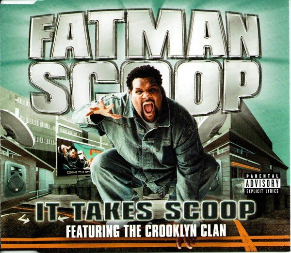 FATMAN SCOOP <br> IT TAKES SCOOP FEATUTING THE CROOKLYN CROWD