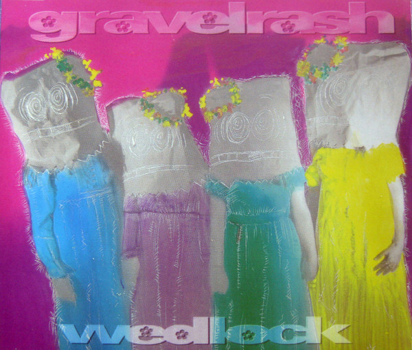 GRAVELRASH <br> WEDLOCK